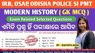 Modern History ( GK MCQ ) Exam Related Selected Questions ଏମିତି ପ୍ରଶ୍ନ ହିଁ ପରୀକ୍ଷାରେ ଆସିବ !!IRB,