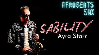 Sability | Ayra Starr | Brendan Ross Saxophone version