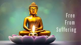 Buddha Flute Music: Free from Suffering - Inner Peace, Meditation