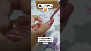 BAD COMPANY Glossy Finish Nail Polish #nailart #nailpolish #nails #anuahujavlogs