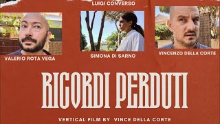 Vincenzo Della Corte presenta il suo Vertical Film "Ricordi Perduti" - Corto ma Intenso