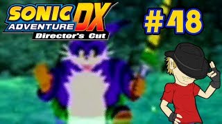 Let's Play Sonic Adventure DX - Episode 48