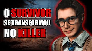 O Survivor Que Se Transformou No Killer