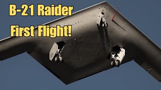 BREAKING NEWS: B-21 Raider Makes FIRST FLIGHT!