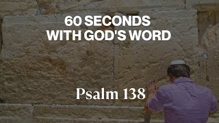 Do You Have 60 Seconds For Psalm 138? #Bible #biblemeditation #christianity