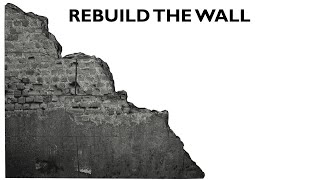 2024.08.04 | Rebuild the Wall | Week 7 - DEDICATE