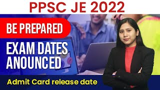 Be PREPARED! Exam Date ANNOUNCED Of PPSC JE 2022 | Admit Card release date