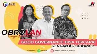 Good Governance Bisa Tercapai dengan Kolaborasi