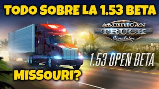 TODO sobre la OPEN BETA 1.53 de AMERICAN TRUCK Simulator - Comentado en Español