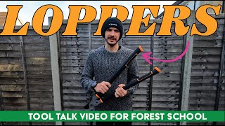 Tool Talk - Loppers - Safety video for Forest School