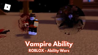 How to get the VAMPIRE ABILITY + 'Forsaken' BADGE in Ability Wars - ROBLOX (TUTORIAL)