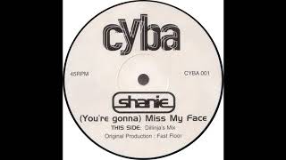 Shanie - (You're Gonna) Miss My Face (Dillinja's Mix)