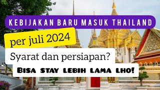 Kebijakan Terbaru Masuk Thailand Juli 2024