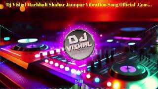 Lagake Tharma Miter Old is Gold 2022 New Bhojpuri Mix Dj Vishal Machhali Shahar Jaunpur Vibration...