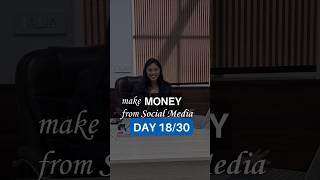 Day 18/30 | Make money from social media