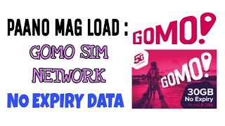 Paano mag Load sa GOMO SIM No Expiry Data.