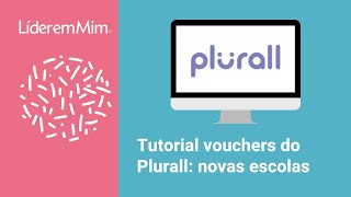 Líder em Mim: Tutorial sobre como utilizar o meu voucher no plurall