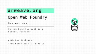 So you Find Yourself in a Bubble, Founder? | Arweave Open Web Fellowship