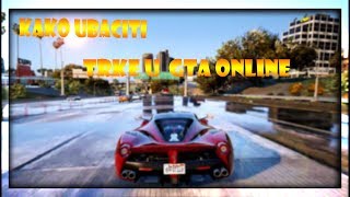 KAKO UBACITI TRKE U GTA ONLINE ?!*GIVEAWAY 100M U GTA ONLINE*