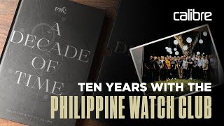 Ten Years with the Philippine Watch Club