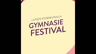 Välkommen på Lunds kommunala Gymnasiefestival