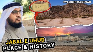 Madina Jabal Uhud Ziyarat | Ohud Ka Pahard | Maidan Ghazwa E Uhod | Mountain Of Uhud Madinah