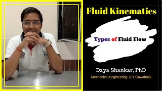 Fluid Kinematics | Types of Flow | Daya Shankar