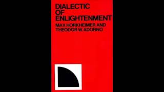 Dialectic of Enlightenment [Part 1 of 2] (Free Audiobook) by Max Horkheimer & Theodor W. Adorno