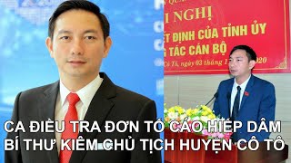 Bí thư kiêm chủ tịch huyện Cô Tô bị tố hiếp dâm cơ quan công an điều tra trích xuất camera khách sạn