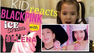 6 yrs old Honest Reaction to BLACKPINK “iCE Cream” with Selena