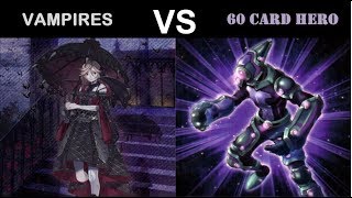 YuGiOh Duel - Vampires vs 60 Card Hero (2/3 Match)