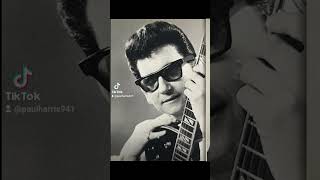 ROY ORBISON 23 APRIL 1936.                        TO 6 DECEMBER 1988 AGE 52 RIP