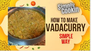 VADACURRY !! ROADU KADAI STYLE!! SIMPLE AND EASY RECIPE!!