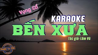 Karaoke Vọng Cổ -  BẾN XƯA | Song Ca