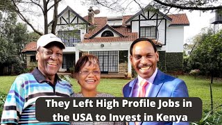 How a Power Couple Left High Profile Jobs in USA to Invest and Settle in Kenya