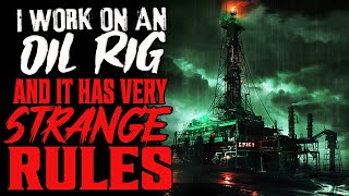 "I Work On An Oil Rig And It Has Very Strange Rules" Creepypasta Rules Scary Story with Fire Sounds