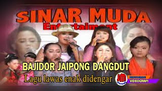 JAIPONG DANGDUT BAJIDOR SINAR MUDA CI CILANDAK