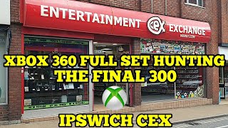 Ipswich CEX visit, the final 300, Xbox 360 full set hunting!