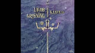 Jacob Groening - Kanun (Haft Remix)