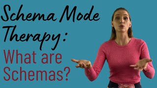 The Schemas of Schema Mode Therapy