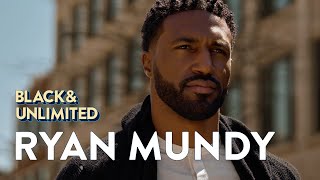 We Celebrate Being Black & a Changemaker with Ryan Mundy | ​Black & Unlimited ​