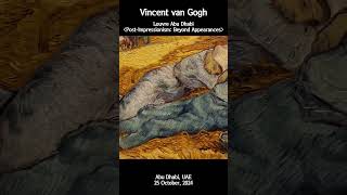 [4K] Vincent van Gogh - Louvre Abu Dhabi #shorts #travel #louvreabudhabi #art #gogh #uae #abudhabi