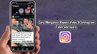 Cara Mengatasi Repost Video di Instagram Tidak ada Suaranya