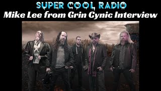 Mike Lee from Grin Cynic Super Cool Radio