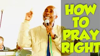 Pastor Ben Khosa Church SERMON TESTIMONY | “THE RIGHT WAY TO PRAY”