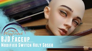 BJD Faceup: Modified Switch Holy Soseo