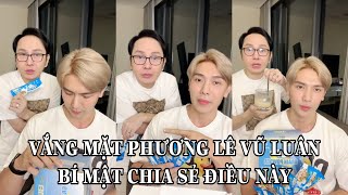 VẮNG MẶT PHƯƠNG LÊ VŨ LUÂN BẤT NGỜ CHIA SẺ