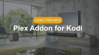 Inside look at Plex Addon for Kodi