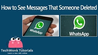 How to See Messages That Someone Deleted On WhatsApp | Video Tutorial