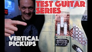 Test Guitar Series: Vertical Mounted Pickups The Tone Secret Only Pros Know About